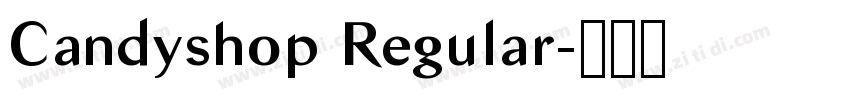Candyshop Regular字体转换 Candyshop Regular字体转换